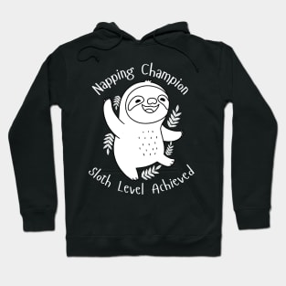 Napping Champion Sloth Level Achieved Hoodie